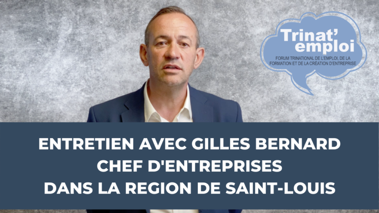 Entretien avec Gilles BERNARD, chef d’entreprises dans la région de Saint-Louis #TrinatEmploi Entretien avec Gilles BERNARD, chef d'entreprises dans la région de Saint-Louis #TrinatEmploi