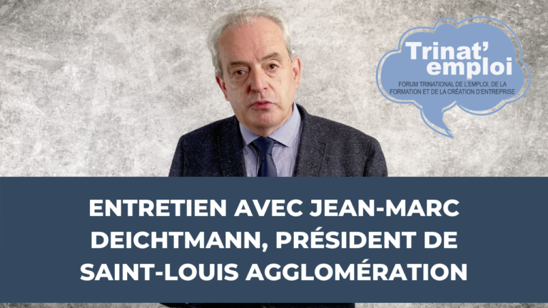 Entretien avec Jean-Marc DEICHTMANN, Président de Saint-Louis Agglomération Entretien avec Jean-Marc DEICHTMANN, Président de Saint-Louis Agglomération
